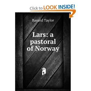  Lars a pastoral of Norway Bayard Taylor Books