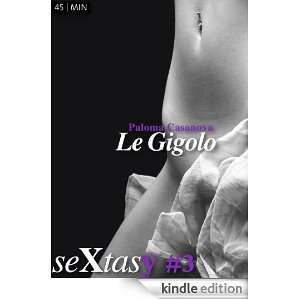 Le Gigolo (histoire complète) (French Edition): Paloma Casanova 