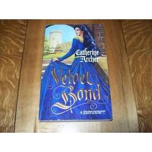  Market Paperback) VELVET BOND Catherine ARCHER (Author) VELVET BOND 