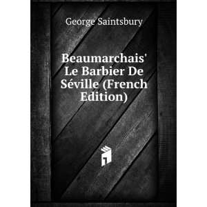  Beaumarchais Le Barbier De SÃ©ville (French Edition 