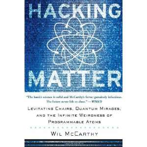  Hacking Matter: Levitating Chairs, Quantum Mirages, and 