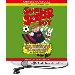  Super Soccer Boy and the Evil Electronic Bunnies (Audible 