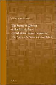 The Status of Women under Islamic Law and Modern Islamic Legislation 