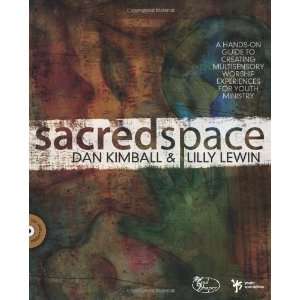  Sacred Space A Hands On Guide to Creating Multisensory Worship 