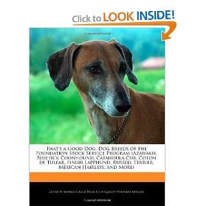 Thats a Good Dog: Dog Breeds of the Foundation Stock Service Program 