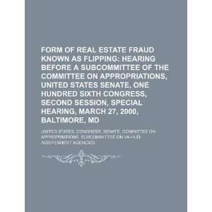  Form of real estate fraud known as flipping hearing 
