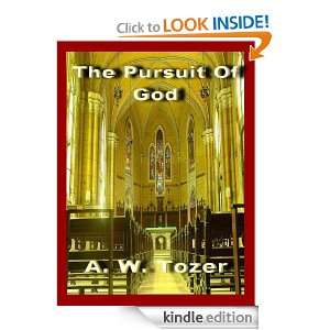The Pursuit of God (Annotated) A. W. Tozer  Kindle Store