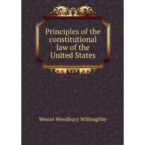   law of the United States,: Westel Woodbury Willoughby: Books