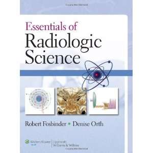   of Radiologic Science [Hardcover] Robert A. Fosbinder Books