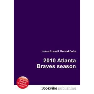  2010 Atlanta Braves season: Ronald Cohn Jesse Russell 