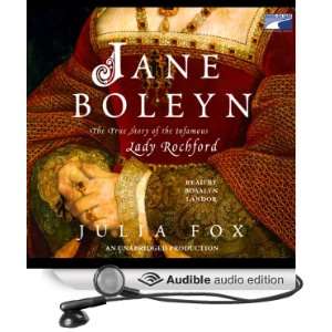  Jane Boleyn: The True Story of the Infamous Lady Rochford 
