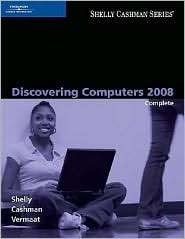 Discovering Computers 2008 Complete, (1423912055), Gary B. Shelly 