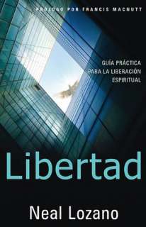   la liberacion individual by Neal Lozano, Charisma Media  Paperback