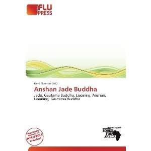  Anshan Jade Buddha (9786136826783): Gerd Numitor: Books