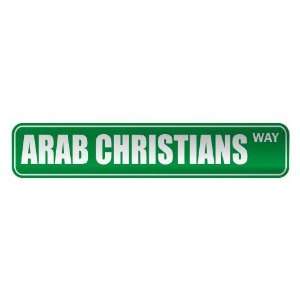   ARAB CHRISTIANS WAY  STREET SIGN RELIGION