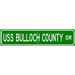  USS BULLOCH COUNTY LST 509 Street Sign   Navy Ship Gift 