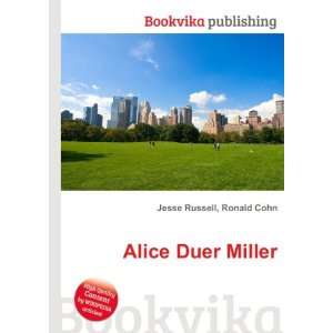  Alice Duer Miller Ronald Cohn Jesse Russell Books