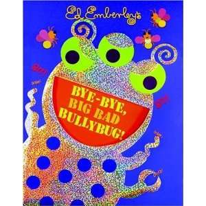  Bye Bye, Big Bad Bullybug n/a  Author  Books