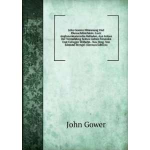   . Neu Hrsg. Von Edmund Stengel (German Edition): John Gower: Books