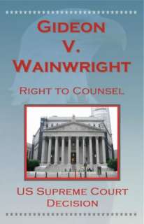   U.S. Supreme Court Decisions   Gideon V. Wainwright 