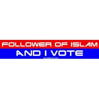  Follower of Islam And I Vote Large Bumper Sticker 