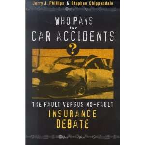  Who Pays for Car Accidents?: The Fault versus No Fault Insurance 