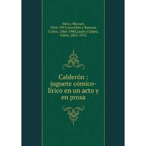   , Carlos, 1866 1943,Lucio y LÃ³pez, Celso, 1865 1915 Nieto: Books