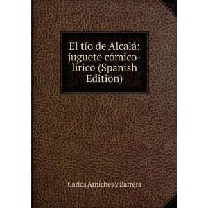    lÃ­rico (Spanish Edition): Carlos Arniches y Barrera: Books