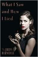   What I Saw and How I Lied by Judy Blundell 
