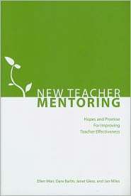 New Teacher Mentoring: Hopes and Promise for Improving Teacher 
