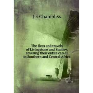   entire career in Southern and Central Africa J E Chambliss Books