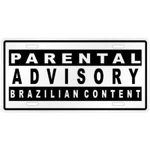 New  Parental Advisory / Brazilian Content  Brazil License Plate 
