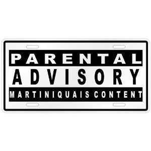 New  Parental Advisory / Martiniquais Content  Martinique License 