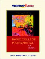 Basic College Mathematics, the Mymathlab Edition, (0321641205 