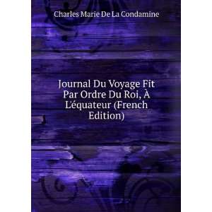   (French Edition) Charles Marie De La Condamine  Books