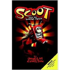   Scoot and the Soaring Eagles (9780615137056): Douglas Charlton: Books