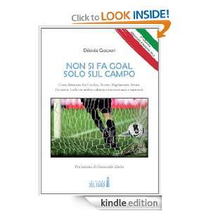 Non si fa goal solo sul campo (Italian Edition) Désirée Gaspari 