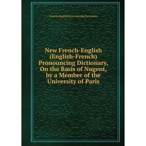  New French English (English French) Pronouncing Dictionary 