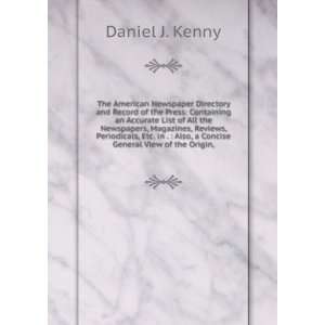   General View of the Origin,: Daniel J. Kenny:  Books