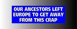 Anti Obama Bumper Sticker Our Ancestors Left Decal  