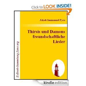 Thirsis und Damons freundschaftliche Lieder (German Edition): Jakob 