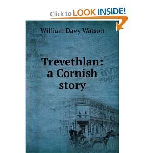  Trevethlan a Cornish story William Davy Watson Books
