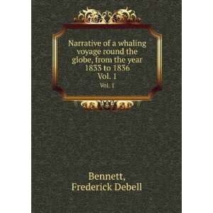   , from the year 1833 to 1836. Vol. 1 Frederick Debell Bennett Books