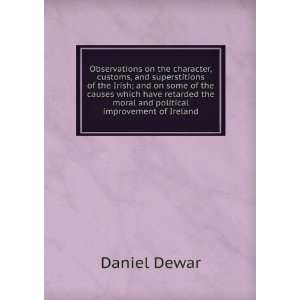   the moral and political improvement of Ireland Daniel Dewar Books
