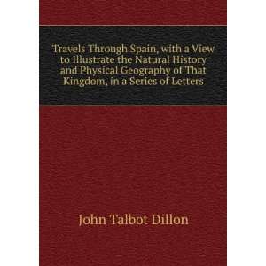   of That Kingdom, in a Series of Letters John Talbot Dillon Books