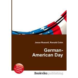  German American Day: Ronald Cohn Jesse Russell: Books
