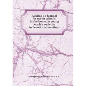 Alleluia : a hymnal for use in schools, in the home, in young peoples 