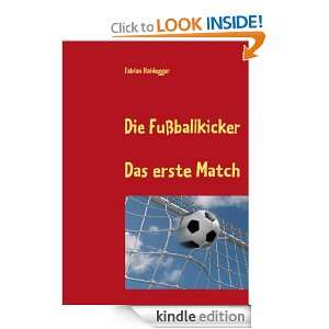 Die Fußballkicker: Das erste Match (German Edition): Fabian Haidegger 