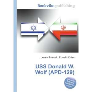   Donald W. Wolf (APD 129) Ronald Cohn Jesse Russell  Books
