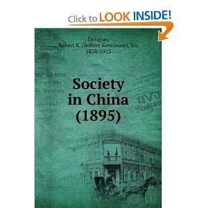    Society in China. (9781275618350) Robert K. Douglas Books